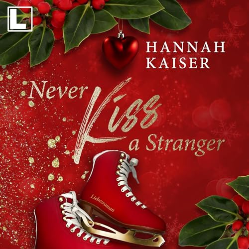 Never Kiss a Stranger by Hannah Kaiser