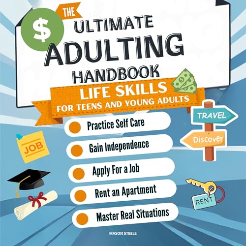The Ultimate Adulting Handbook Life Skills for Teens and Young Adults