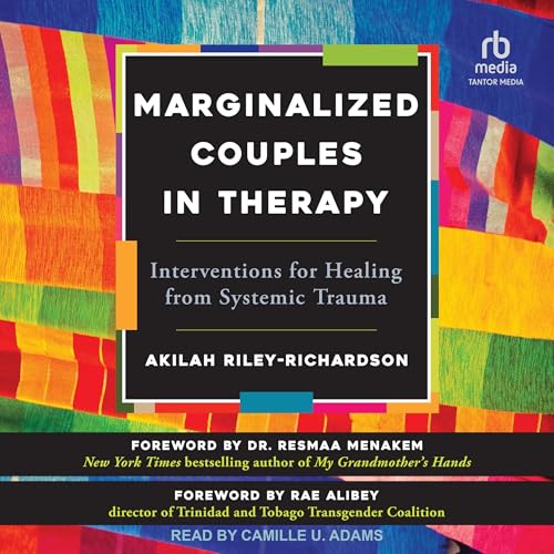Marginalized Couples in Therapy by Akilah Riley-Richardson