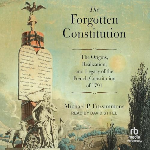 The Forgotten Constitution by Michael P. Fitzsimmons