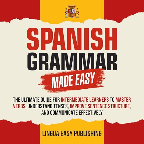 Spanish Grammar Made Easy by Lingua Easy Publishing