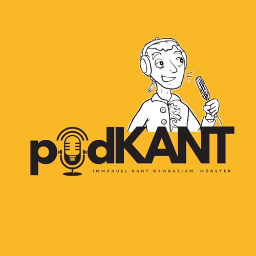 PodKANT – Der Podcast des Immanuel Kant Gymnasiums Münster-Hiltrup by Nina von Manstein Immanuel Kant Gymnasium Münster-Hiltrup