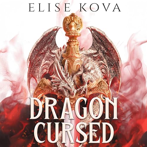 Dragon Cursed by Elise Kova