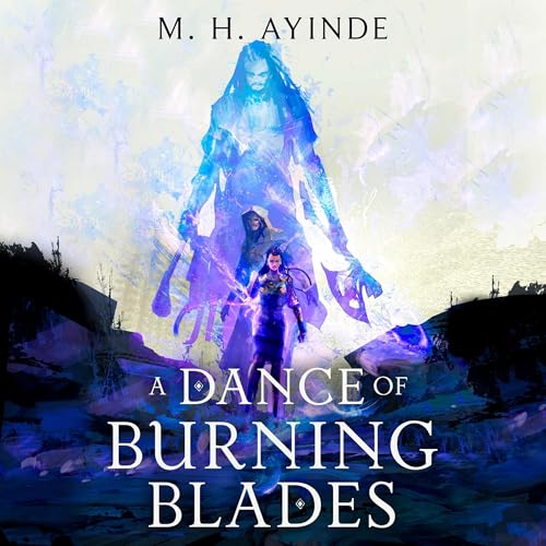 A Dance of Burning Blades by M. H. Ayinde