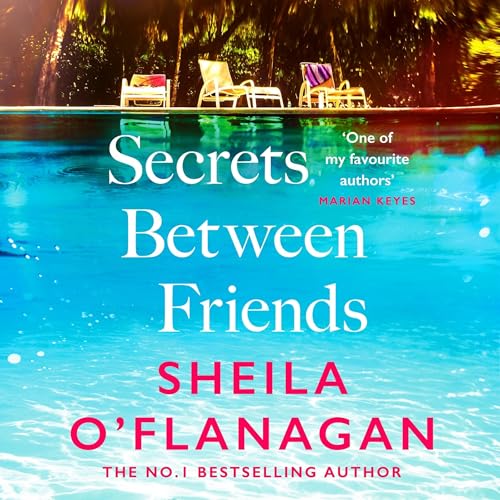 Secrets Between Friends by Sheila O'Flanagan