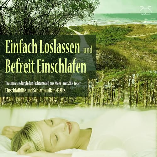 Einfach Loslassen und Befreit Einschlafen - Traumreise durch den Fichtenwald ans Meer - mit ZEN Touch
