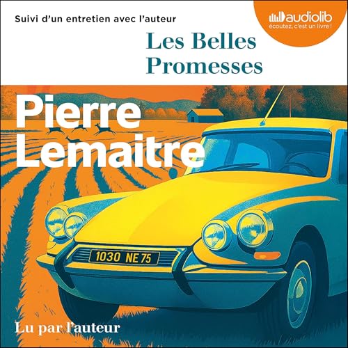 Les Belles promesses - Suivi d'un entretien avec l'auteur