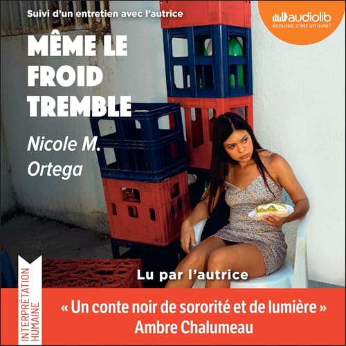 Même le froid tremble by Nicole M. Ortega