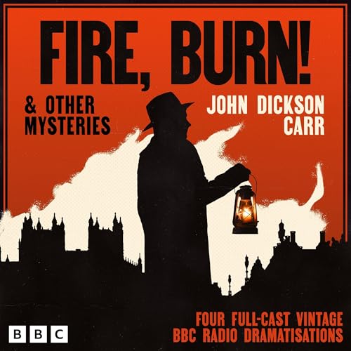 Fire, Burn! &amp; other mysteries