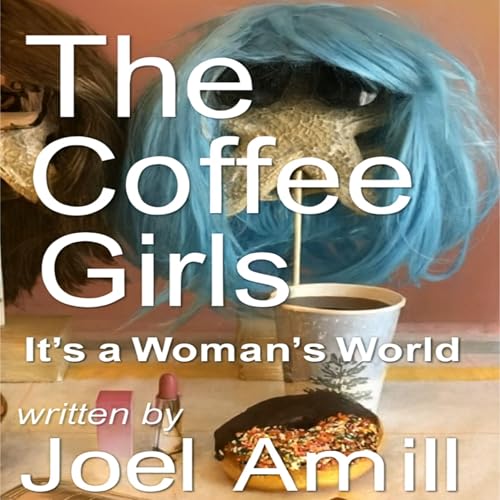 The Coffee Girls by Joel Amill