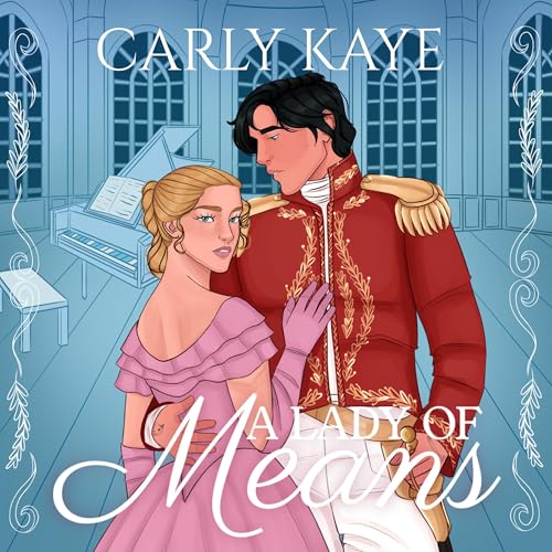 A Lady of Means by Carly Kaye