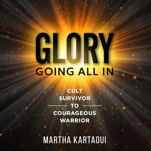 Glory: Going All In by Martha Kartaoui