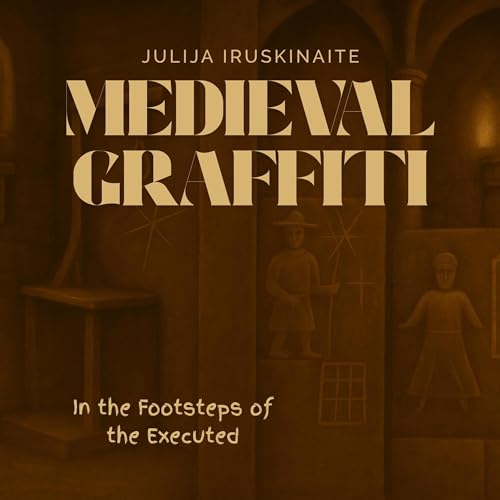 Medieval Graffiti by Julija Iruskinaite