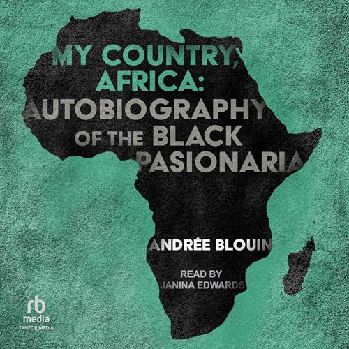 My Country, Africa by Andrée Blouin