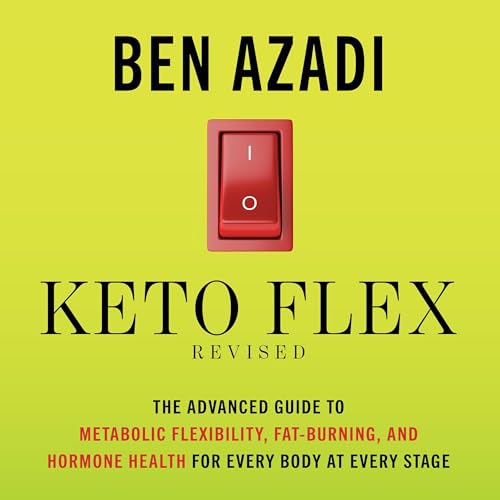 Keto Flex Revised by Ben Azadi