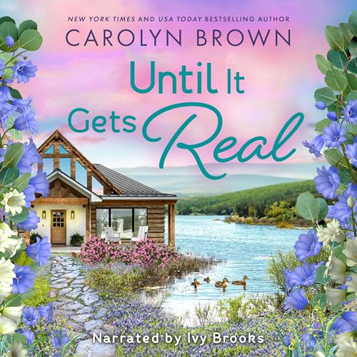 Until It Gets Real by Carolyn Brown