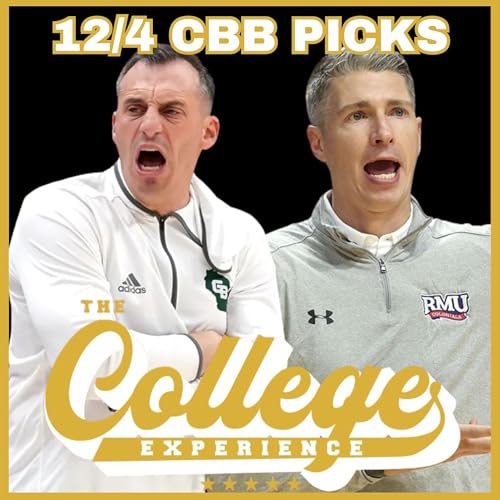 College Basketball Picks For December 4th | The College Experience: Basketball (Ep. 1017) by Unknown