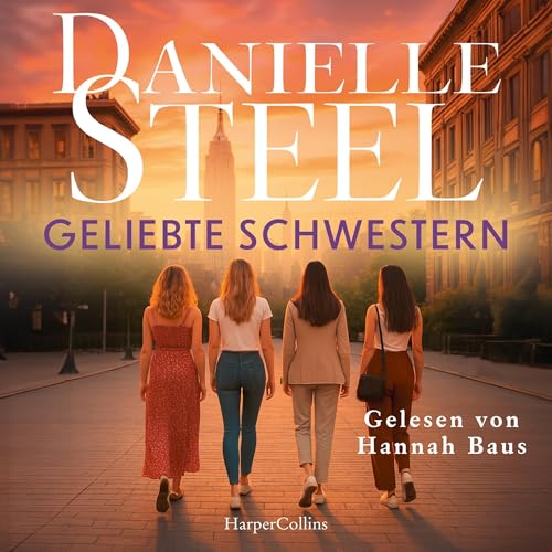 Geliebte Schwestern by Danielle Steel