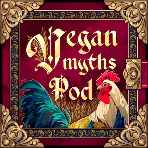 The Vegan Myths Podcast by Liam Petersen