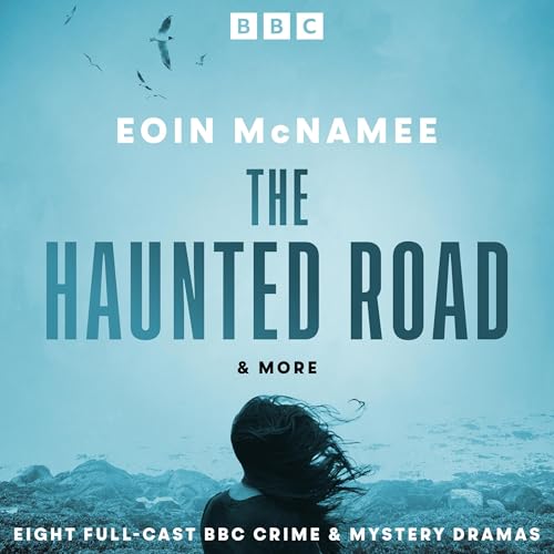 The Haunted Road &amp; more by Eoin McNamee