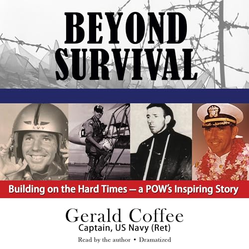 Beyond Survival by Capt. Gerald Coffee USN retired