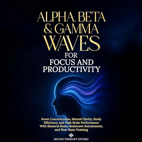 Alpha, Beta and Gamma Waves for Focus and Productivity