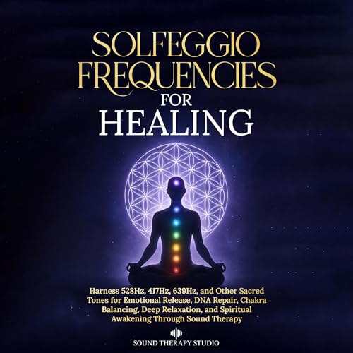 Solfeggio Frequencies for Healing