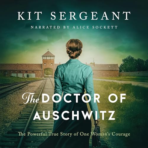 The Doctor of Auschwitz