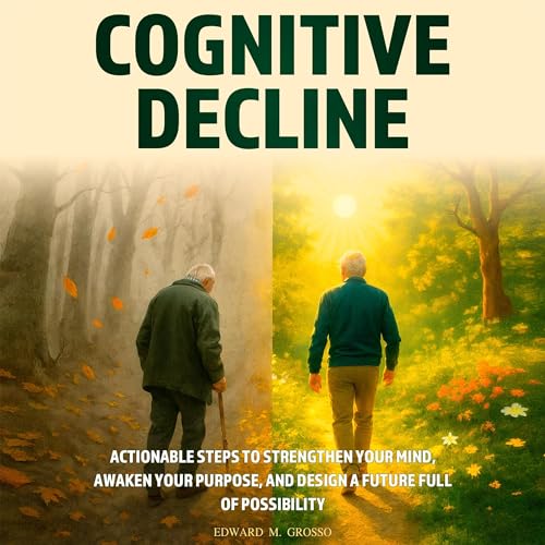 Cognitive Decline by Edward Grosso
