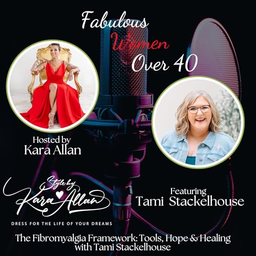 The Fibromyalgia Framework: Tools, Hope & Healing with Tami Stackelhouse by Unknown