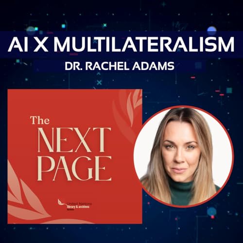 AIxMultilateralism: AI Empire or Global Commons? Why Inclusive Governance Matters, with Dr. Rachel Adams
