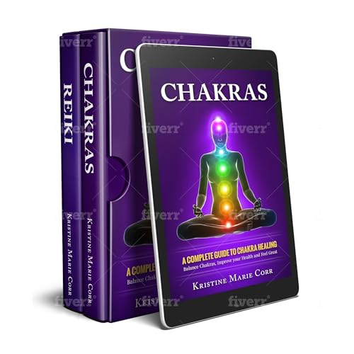 Chakras & Reiki Healing: Starter Kit + 2 BOOKS IN 1 Chakra Healing for Beginners + Reiki For Beginners Guide. Learn The Secrets of Opening & Channelling Chakras by Kristine Corr