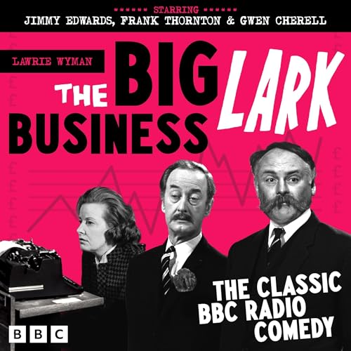 The Big Business Lark by Lawrie Wyman