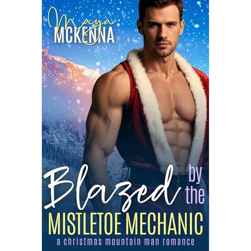 Blazed By The Mistletoe Mechanic