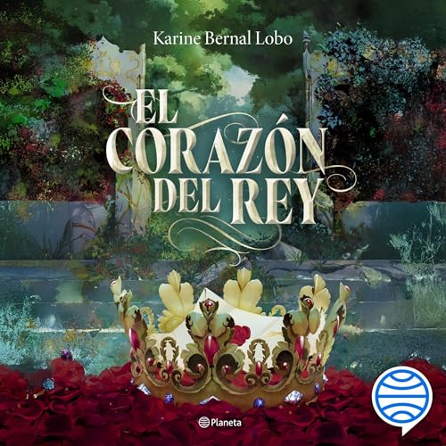 El corazón del rey by Karine Bernal Lobo