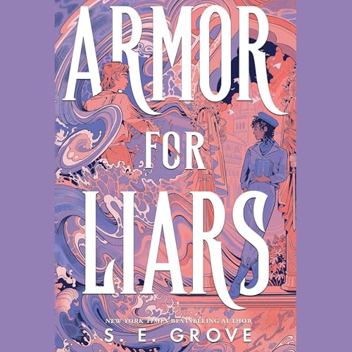 Armor for Liars by S. E. Grove