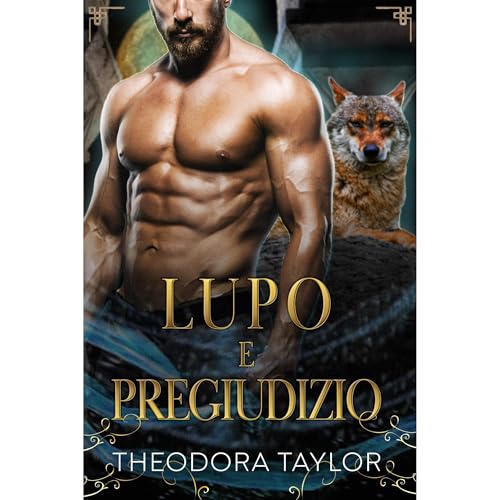 Lupo e pregiudizio by Theodora Taylor