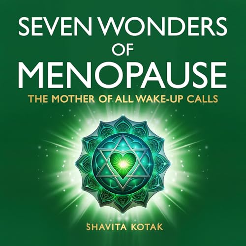 Seven Wonders of Menopause