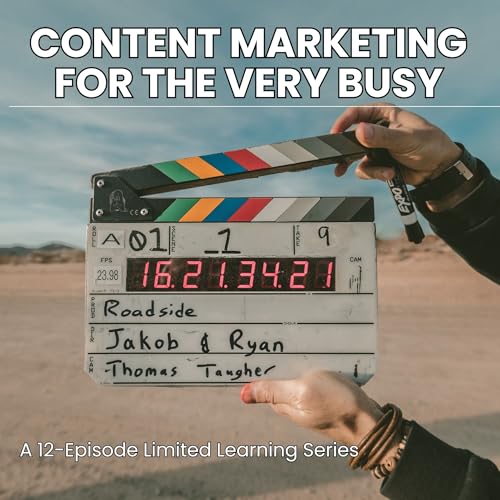 Content Marketing for the Very Busy