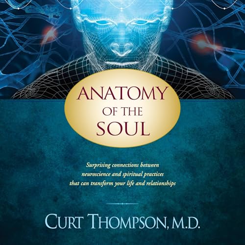 Anatomy of the Soul by Curt Thompson M.D.