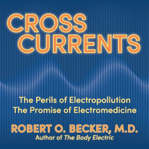 Cross Currents by Robert O. Becker