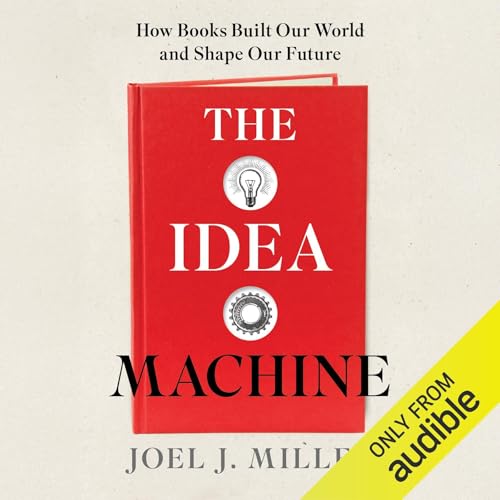 The Idea Machine by Joel J. Miller