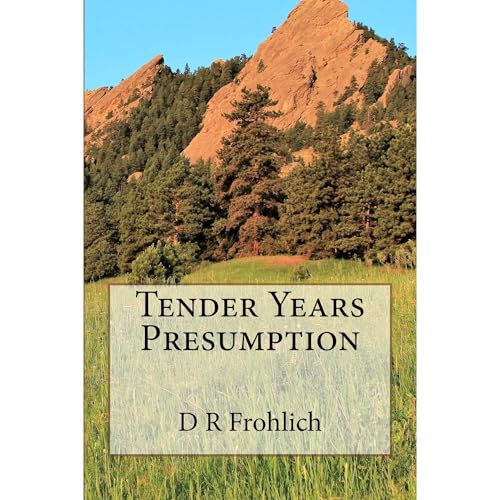 Tender Years Presumption by D R Frohlich