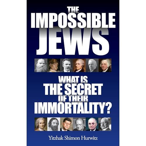 The Impossible Jews by Yitzhak Shimon Hurwitz