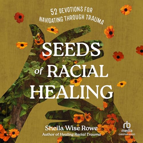 Seeds of Racial Healing