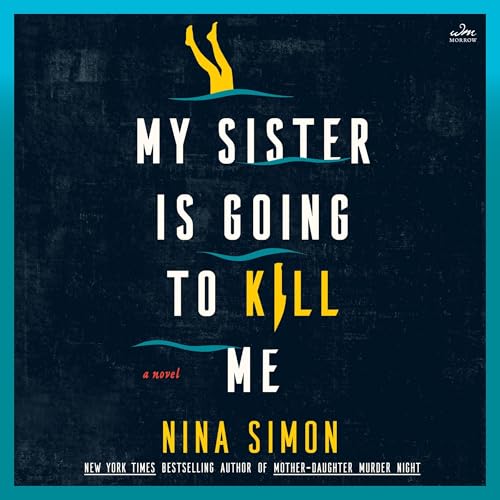 My Sister Is Going to Kill Me