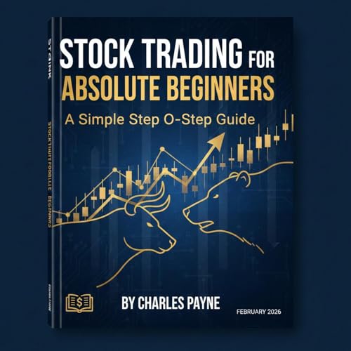 Stock Trading for Absolute Beginners by Charles Payne