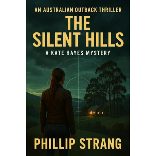 The Silent Hills by Phillip Strang