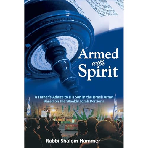 Armed with Spirit by Shalom Hammer