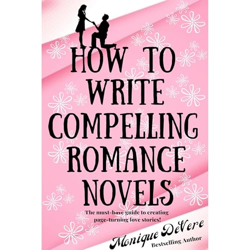 How to Write Compelling Romance Novels